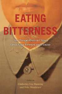 Eating Bitterness : New Perspectives on China's Great Leap Forward and Famine (Contemporary Chinese Studies)