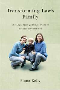 Transforming Law's Family : The Legal Recognition of Planned Lesbian Motherhood (Law and Society)