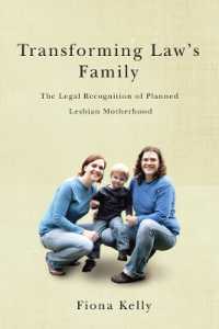 Transforming Law's Family : The Legal Recognition of Planned Lesbian Motherhood (Law and Society)