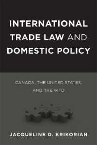 International Trade Law and Domestic Policy : Canada, the United States, and the WTO (Law and Society)