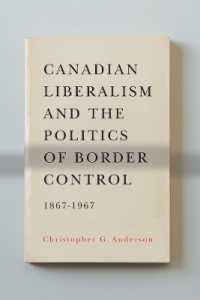 Canadian Liberalism and the Politics of Border Control, 1867-1967