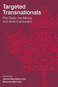 Targeted Transnationals : The State, the Media, and Arab Canadians