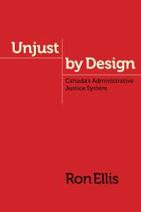 Unjust by Design : Canada's Administrative Justice System (Law and Society)