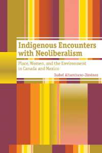 Indigenous Encounters with Neoliberalism : Place, Women, and the Environment in Canada and Mexico (Women and Indigenous Studies)