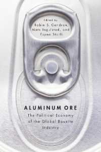 Aluminum Ore : The Political Economy of the Global Bauxite Industry
