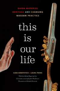 This Is Our Life : Haida Material Heritage and Changing Museum Practice