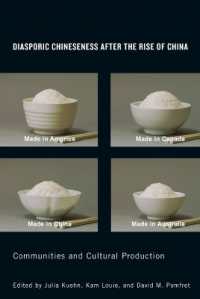 Diasporic Chineseness after the Rise of China : Communities and Cultural Production (Contemporary Chinese Studies)