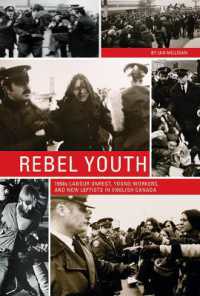 Rebel Youth : 1960s Labour Unrest, Young Workers, and New Leftists in English Canada