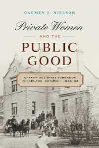 Private Women and the Public Good : Charity and State Formation in Hamilton, Ontario, 1846-93