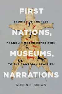 First Nations, Museums, Narrations : Stories of the 1929 Franklin Motor Expedition to the Canadian Prairies