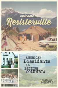 Welcome to Resisterville : American Dissidents in British Columbia
