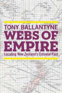 Webs of Empire : Locating New Zealand's Colonial Past