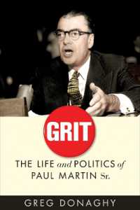 Grit : The Life and Politics of Paul Martin Sr. (The C.D. Howe Series in Canadian Political History)