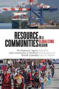 Resource Communities in a Globalizing Region : Development, Agency, and Contestation in Northern British Columbia