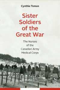 Sister Soldiers of the Great War : The Nurses of the Canadian Army Medical Corps (Studies in Canadian Military History)