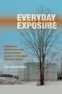 Everyday Exposure : Indigenous Mobilization and Environmental Justice in Canada's Chemical Valley
