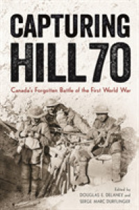 Capturing Hill 70 : Canada's Forgotten Battle of the First World War (Studies in Canadian Military History)