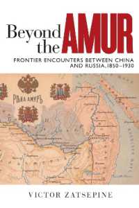 Beyond the Amur : Frontier Encounters between China and Russia, 1850-1930 (Contemporary Chinese Studies)