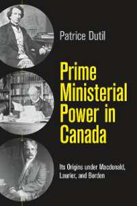 Prime Ministerial Power in Canada : Its Origins under Macdonald, Laurier, and Borden (The C.D. Howe Series in Canadian Political History)