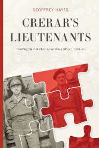 Crerar's Lieutenants : Inventing the Canadian Junior Army Officer, 1939-45 (Studies in Canadian Military History)