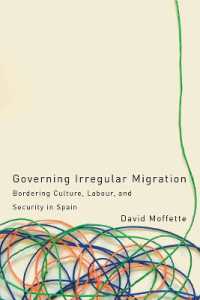 Governing Irregular Migration : Bordering Culture, Labour, and Security in Spain (Law and Society)