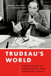 Trudeau's World : Insiders Reflect on Foreign Policy, Trade, and Defence, 1968-84