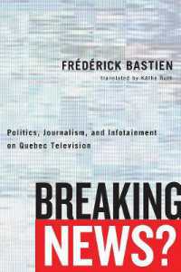 Breaking News? : Politics, Journalism, and Infotainment on Quebec Television (Communication, Strategy, and Politics)