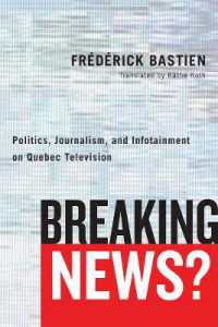 Breaking News? : Politics, Journalism, and Infotainment on Quebec Television (Communication, Strategy, and Politics)