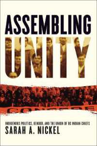 Assembling Unity : Indigenous Politics, Gender, and the Union of BC Indian Chiefs (Women and Indigenous Studies)