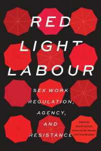 Red Light Labour : Sex Work Regulation, Agency, and Resistance (Sexuality Studies)