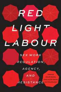 Red Light Labour : Sex Work Regulation, Agency, and Resistance (Sexuality Studies)