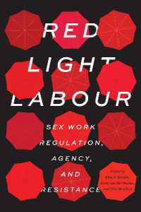 Red Light Labour : Sex Work Regulation, Agency, and Resistance (Sexuality Studies)