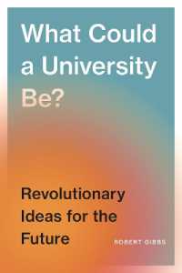What Could a University Be? : Revolutionary Ideas for the Future