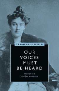 Our Voices Must Be Heard : Women and the Vote in Ontario (Women's Suffrage and the Struggle for Democracy)