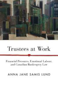 Trustees at Work : Financial Pressures, Emotional Labour, and Canadian Bankruptcy Law (Law and Society) -- Paperback / softback