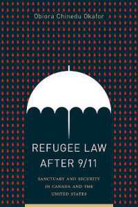 Refugee Law after 9/11 : Sanctuary and Security in Canada and the United States -- Hardback