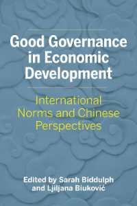 Good Governance in Economic Development : International Norms and Chinese Perspectives (Asia Pacific Legal Culture and Globalization)