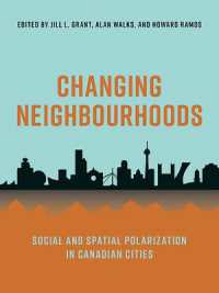 Changing Neighbourhoods : Social and Spatial Polarization in Canadian Cities -- Hardback