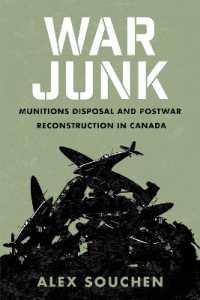 War Junk : Munitions Disposal and Postwar Reconstruction in Canada (Studies in Canadian Military History)