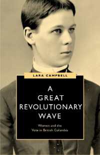 A Great Revolutionary Wave : Women and the Vote in British Columbia (Women's Suffrage and the Struggle for Democracy)