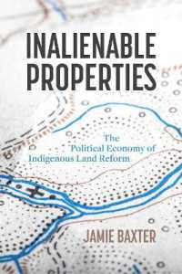 Inalienable Properties : The Political Economy of Indigenous Land Reform (Law and Society) -- Paperback / softback