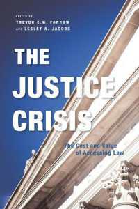 The Justice Crisis : The Cost and Value of Accessing Law (Law and Society)