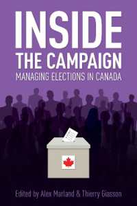 Inside the Campaign : Managing Elections in Canada (Communication, Strategy, and Politics)