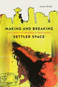 Making and Breaking Settler Space : Five Centuries of Colonization in North America