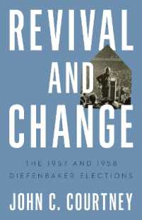 Revival and Change : The 1957 and 1958 Diefenbaker Elections (Turning Point Elections)