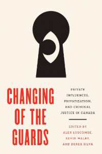 Changing of the Guards : Private Influences, Privatization, and Criminal Justice in Canada