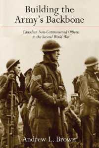 Building the Army's Backbone : Canadian Non-Commissioned Officers in the Second World War (Studies in Canadian Military History)