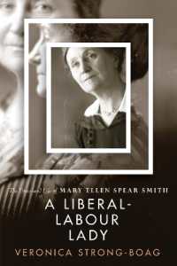 A Liberal-Labour Lady : The Times and Life of Mary Ellen Spear Smith