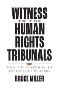Witness to the Human Rights Tribunals : How the System Fails Indigenous Peoples