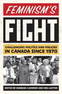 Feminism's Fight : Challenging Politics and Policies in Canada since 1970